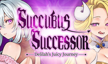 Succubus Successor: Delilah's Juicy Journey